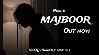 Majboor l Neer l ft love gill l New Punjabi sad song 2024 [upl. by Laing38]