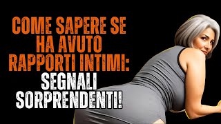 9 Segni Che Rivelano Se Ha Avuto un Incontro Intimo Recentemente Il 7 Ti Sorprenderà [upl. by Matt]