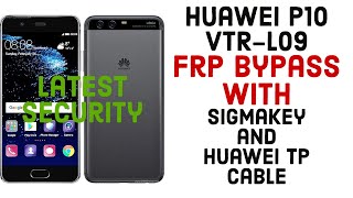 Huawei P10 VTRL09 Frp Bypass Latest Security with Huawei TP Cable AND SigmaKey [upl. by Jerol]