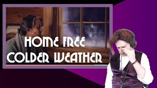 TENOR REACTS TO HOME FREE  COLDER WEATHER [upl. by Victoir299]