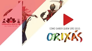 COMO SABER QUEM SÃO MEUS ORIXÁS [upl. by Terti]