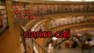 What does clarion call mean [upl. by Ariane]