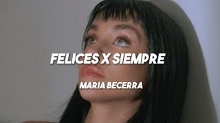 Felices X Siempre  Maria Becerra Letra  bluemoon [upl. by Sarchet]