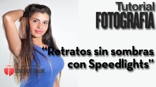 Cómo realizar retratos sin sombras con Speedlights  Tutorial Fotografía [upl. by Seow]