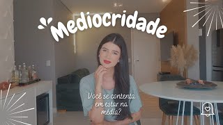 EXCELÊNCIA X MEDIOCRIDADE  Estar sempre na média [upl. by Ardnajela]