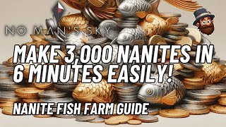 Make 3K Nanites In 6 Minutes  No Mans Sky Nanite Fish Farm Guide [upl. by Yajnas348]