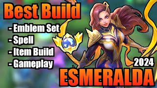 ESMERALDA BEST BUILD 2024  TOP 1 GLOBAL ESMERALDA BUILD  ESMERALDA  MOBILE LEGENDS  MLBB [upl. by Larena]