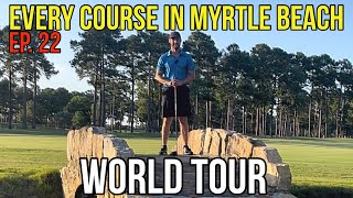 Every Course in Myrtle Beach  World Tour  Open 9  Ep 22 [upl. by Milurd495]