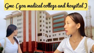 Gmc  goa medical college and hospital  🏥 DiDi ko lunch dene giya  northeast Arunachal Pradesh [upl. by Compte]