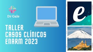 TALLER CASOS CLINICOS 3 ENARM 2023 [upl. by Qifar]