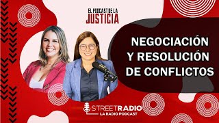 TÉCNICAS DE NEGOCIACIÓN Y RESOLUCIÓN DE CONFLICTOS  EL PODCAST DE LA JUSTICIA  EP 86 [upl. by Frendel392]