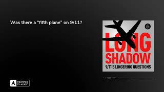 Ep 4  Was there a “fifth plane” on 911 [upl. by Htidirrem146]