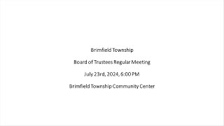 Brimfield Township  Board of Trustees  Regular Meeting  72324 [upl. by Philpot]