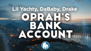 Lil Yachty DaBaby  Oprahs Bank Account Clean  Lyrics ft Drake [upl. by Nyleikcaj432]