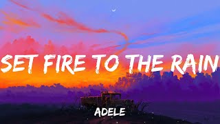 Adele  Set Fire to the Rain Lyrics  Rihanna Coldplay Mondays Mix Lyrics [upl. by Dorinda]