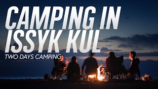 Camping in Issyk kul Lake Kyrgyzstan [upl. by Nagard948]