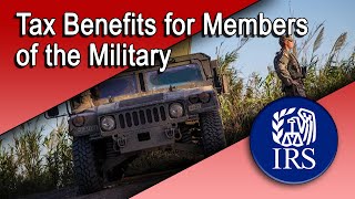 Tax Benefits for Members of the Military [upl. by Nemzaj]