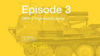 Ep 3  OPR  Pigments Howto [upl. by Napas]