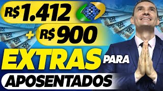 ATENÇÃO APOSENTADOS VÃO RECEBER R1412  R900 EXTRAS MÊS QUE VEM CONFIRA AGORA [upl. by Boland486]