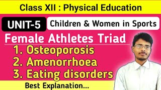 57 Osteoporosis Amenorrhoea Eating Disorders Female Athletes Traid Physical EducationClass 12 [upl. by Mendive]