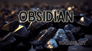 What is the meaning of Obsidian [upl. by Duvall]