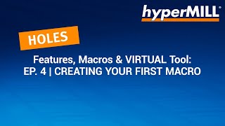 hyperMILL Feature Macro Tutorial Creating Your First Macro  Episode 4 [upl. by Aribold]