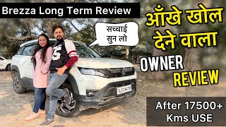 New Brezza Long Term Ownership Review After 17500 Kms 🔥 2022 Brezza Vxi [upl. by Kerk490]