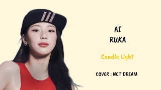 AI COVER RUKA BABYMONSTER Candle Light By NCT DREAM [upl. by Oidacra]