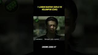 1 LAWAN BANYAK GENJI VS PENGIKUT IZAKI  CROWS ZERO 7 [upl. by Eidnam]