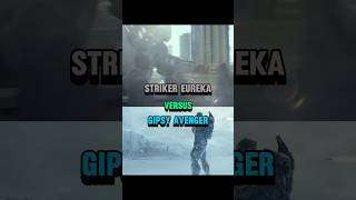 Striker eureka Vs Gipsy Avenger [upl. by Appilihp]