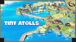 Tiny Atolls  Island Building Turn Based Game [upl. by Domenico]