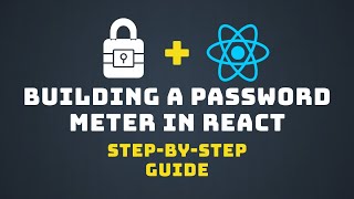 Password Strength Meter in React Complete Guide [upl. by Orban]