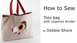 Sewing a Tote bag with zipped divider and pocket by Debbie Shore [upl. by Cirilla]