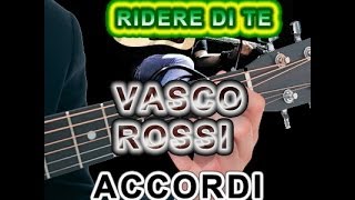 Vasco Rossi RIDERE DI TE tutorial chitarra e Accordi [upl. by Kcirredal321]