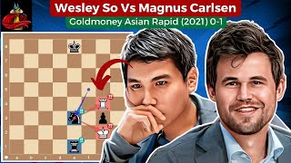 Wesley So Vs Magnus Carlsen • Goldmoney Asian Rapid 2021 [upl. by Nahamas285]