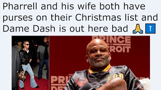 Pharrell and his wife both have purses on their Christmas list and Dame Dash is out here bad 🙏⬆ [upl. by Erised]