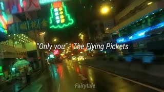 quotOnly youquot  The Flying Pickets  lyrics  Fallen Angels 1995 [upl. by Sirroned933]