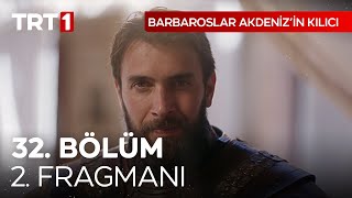 Barbaroslar Akdeniz’in Kılıcı 32 Bölüm 2 Fragmanı [upl. by Eelanaj711]