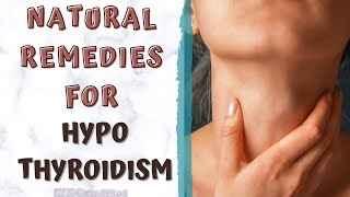 NATURAL REMEDIES FOR HYPOTHYROIDISM [upl. by Sinclair]