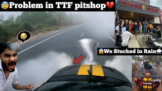 😰Problem in TTF pitshop💔unfortunately I was 😱stucked in Heavy Rain storm⛈️ car motovlog  TTF [upl. by Maxa]