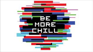 Be More Chill Full MusicalAdded Reverb [upl. by Hazaki]