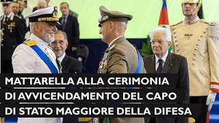 Mattarella interviene alla cerimonia di avvicendamento del Capo di stato maggiore della difesa [upl. by Eimar727]