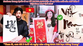 Netizen Trung Quốc tỏ ra VÔ TRI khi phát biểu về sự biến mất của chữ Hán ở Việt Nam như thế nào [upl. by Corotto988]