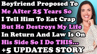 5 UPDATES STORY BF Proposed To Me After 25Yrs So I Tell Him To Eat Crap But He Destroys My Life [upl. by Etana505]