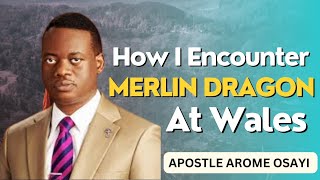 HOW I ENCOUNTER MERLIN DRAGON AT CARDIFF APOSTLE OROME OSAYI [upl. by Skrap]