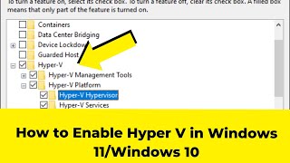 How to Enable Hyper V in Windows 11Windows 10 [upl. by Stinky375]