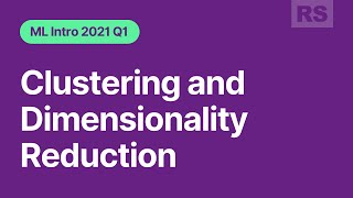 RS School ML Clustering and Dimensionality Reduction [upl. by Nyllewell626]