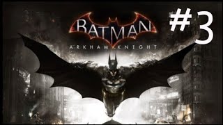 BATMAN™ ARKHAM KNIGHT 3 No commentary [upl. by Aidnyl478]