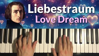 How To Play  Liszt  Liebestraum No 3 Piano Tutorial Lesson  Love Dream [upl. by Nadnal615]