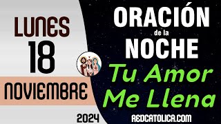 Oracion de la Noche de Hoy Lunes 18 de Noviembre  Tiempo De Orar [upl. by Stefanac]